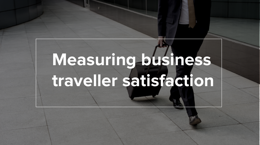 measuring business traveller satisfaction
